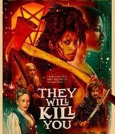 They Will Kill You